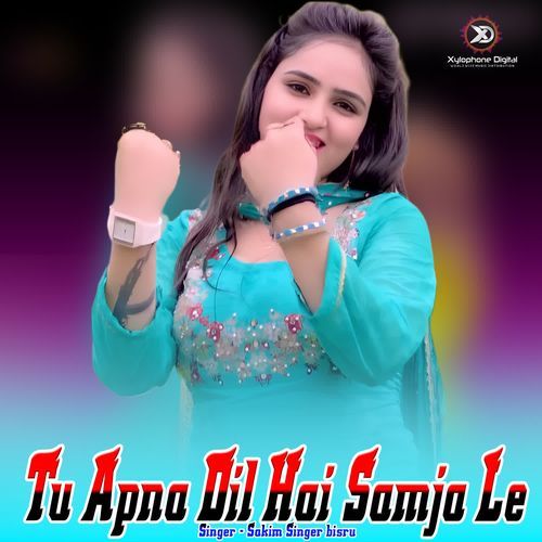 Tu Apna Dil Hai Samja Le