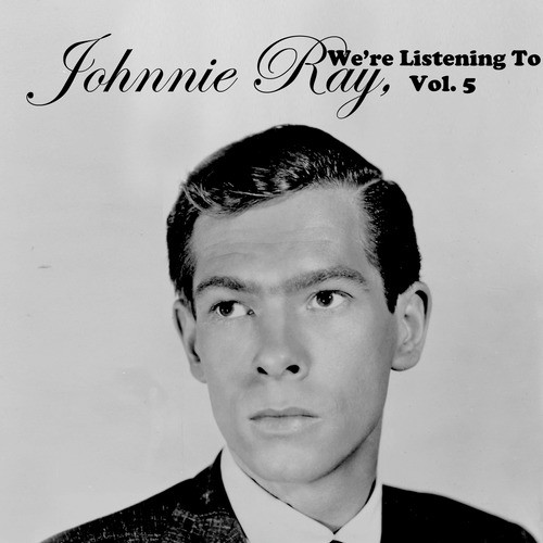 We're Listening to Johnnie Ray, Vol. 5