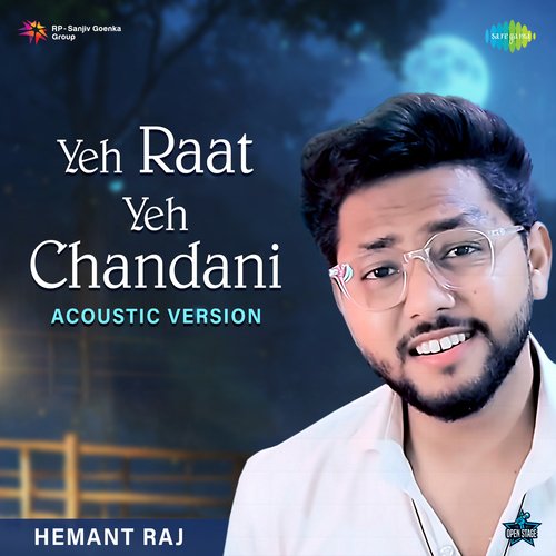 Yeh Raat Yeh Chandni - Acoustic Version