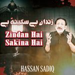 Zindan Hai Sakina Hai