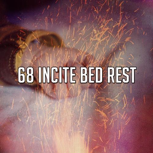 68 Incite Bed Rest