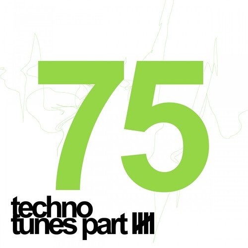 75 Techno Tunes, Pt. 5