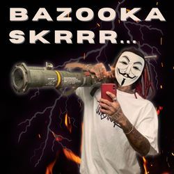 Bazooka Skrrr-OTBTe0Z9dV8