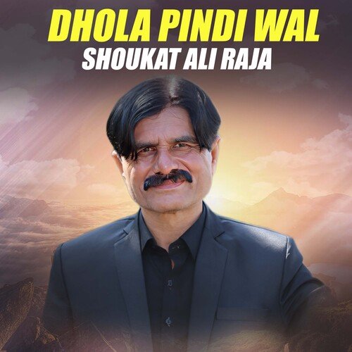 Dhola Pindi Wal