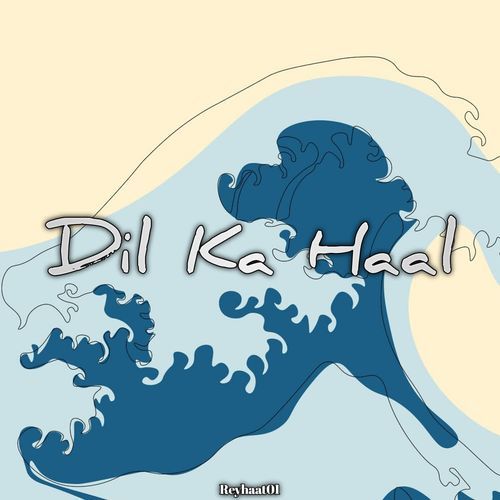 Dil Ka Haal