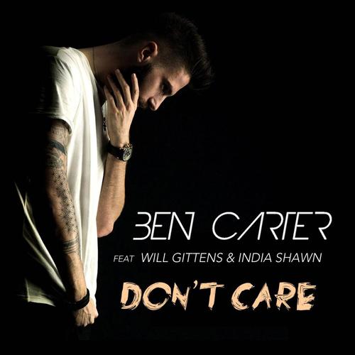 Don&#039;t Care (feat. Will Gittens &amp; India Shawn)_poster_image