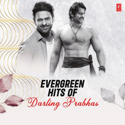 Evergreen Hits Of Darling Prabhas