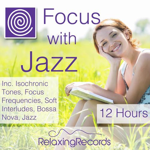 Focus with Jazz: 12 Hours of Study Music