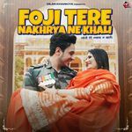 Foji Tere Nakhrya Ne Khali
