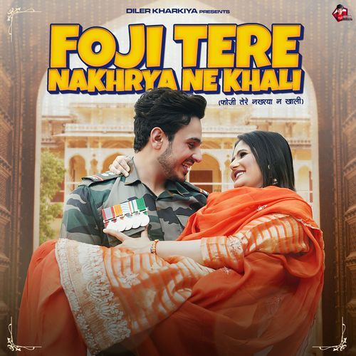 Foji Tere Nakhrya Ne Khali cover art