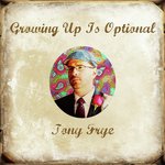 Growing Up Is Optional