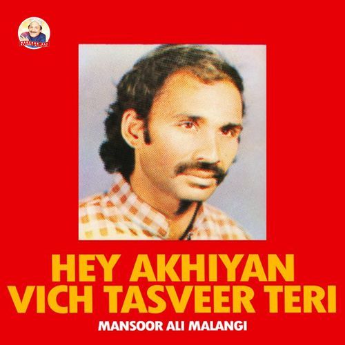 Hey Akhiyan Vich Tasveer Teri