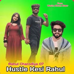 Hustle Kesi Rahul-R0UKaBN8X2s