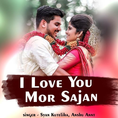 I Love You Mor Sajan