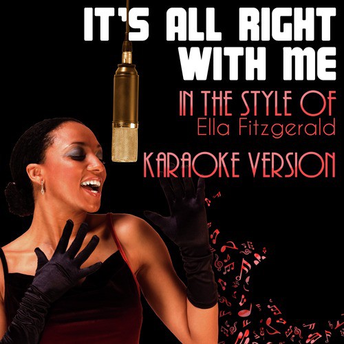 It's All Right with Me (In the Style of Ella Fitzgerald) [Karaoke Version] - Single