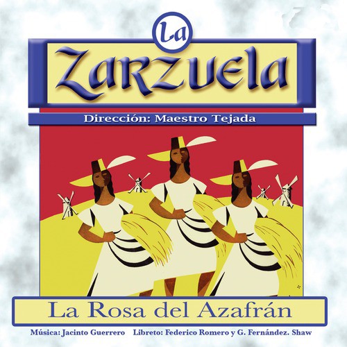 La Zarzuela: La Rosa del Azafrán