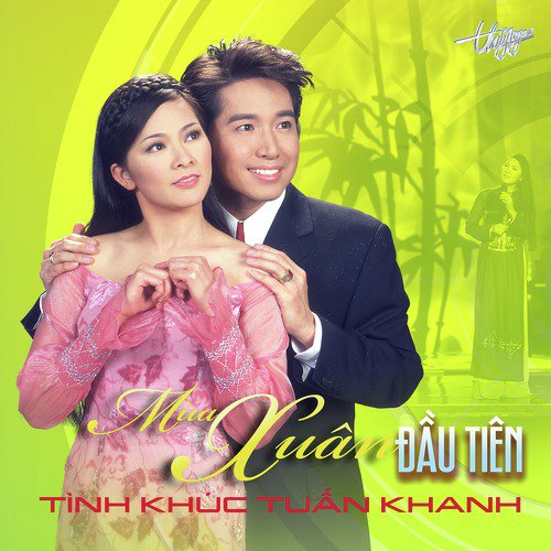 Mùa Xuân Đầu Tiên - Tình Khúc Tuấn Khanh