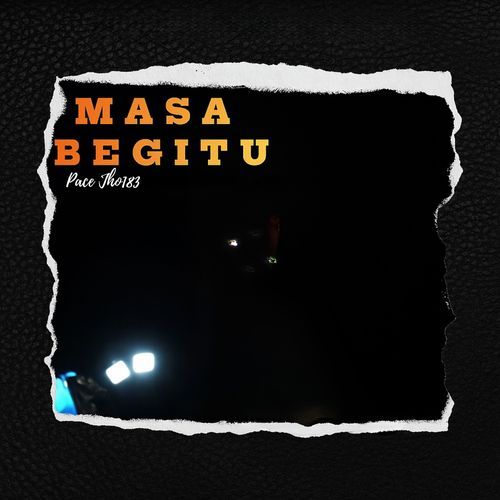 Masa Begitu cover art