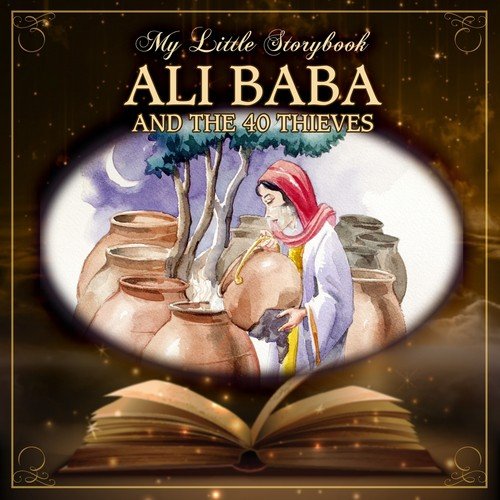 My Little Storybook: Ali Baba And The 40 Thieves