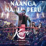Naanga Naalu Peru (From "Karuppu")