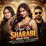 Piya Ne Sharabi Bana Diya