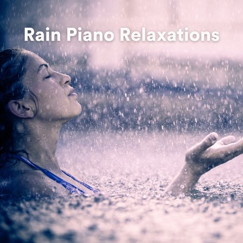 Rain Piano Relaxations (Relax with piano and rain sounds)_poster_image