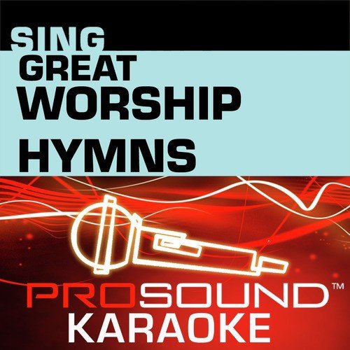 Sing Traditional Worship Hymns (Karaoke Performance Tracks) Songs ...