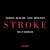 Stroke (feat. Erk Tha Jerk, J. Stalin & Rayven Justice)