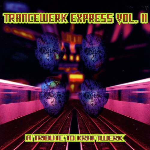 Trancewerk Express: A Tribute to Kraftwerk