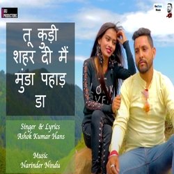 Tu Kudi Shehar Di Main Munda Pahad Da-QBkEVRNKXnk