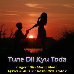 Tune Dil Kyu Toda-Ego0aDFIB38