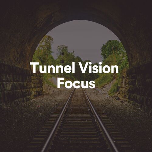 Tunnel Vision Focus_poster_image