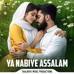 Ya Nabiye Assalam