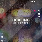 #16 Healing Rain Drops