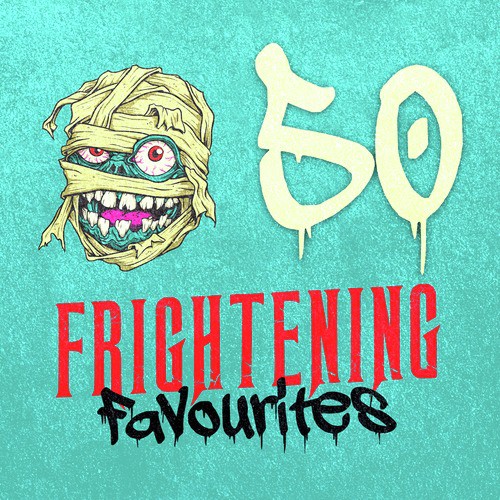 50 Frightening Favourites