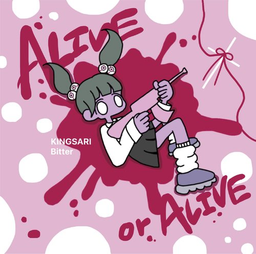 ALIVE or ALIVE Bitter ver