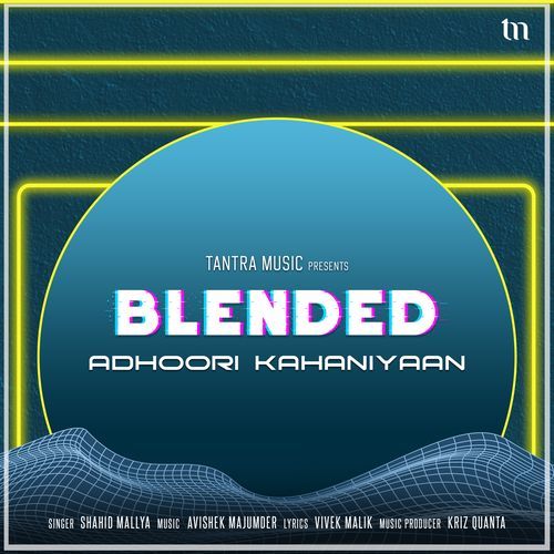 Adhoori Kahaniyaan (Blended)