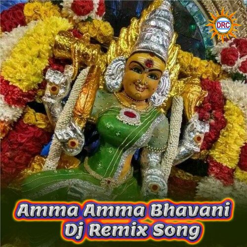 Amma Amma Bhavani (DJ Remix Song)