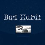 Bad Habit