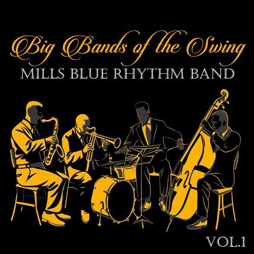 Big Bands of the Swing. Mills Blue Rhythm Band Vol.1_poster_image