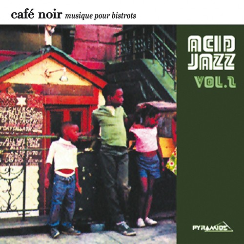 Café Noir Musique Pour Bistrots (Acid Jazz Vol.2)