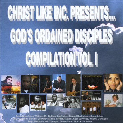 Christ Like Inc. Presents: God's Ordained Disciples Compilation