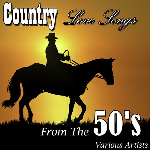 Country Love Songs From The 50's