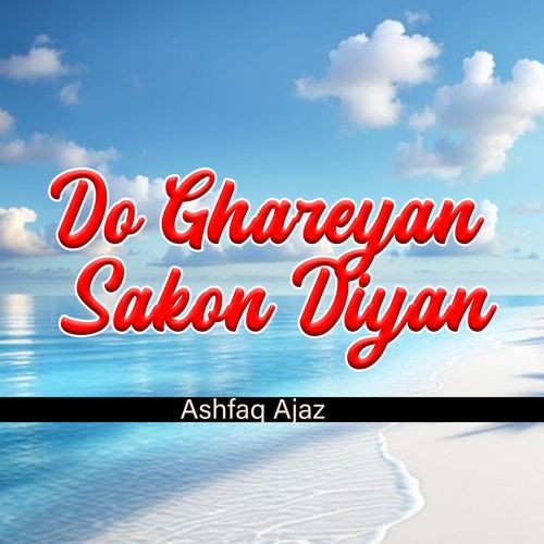 Do Ghareyan Sakon Diyan