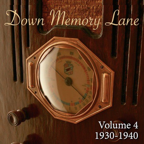 Down Memory Lane, Vol. 4: 1930 - 1940