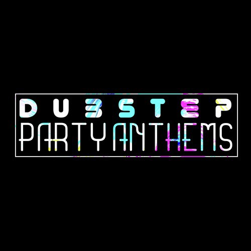 Dubstep Party Anthems_poster_image