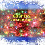 Gospels Christmas Night