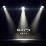 HARD DAYS