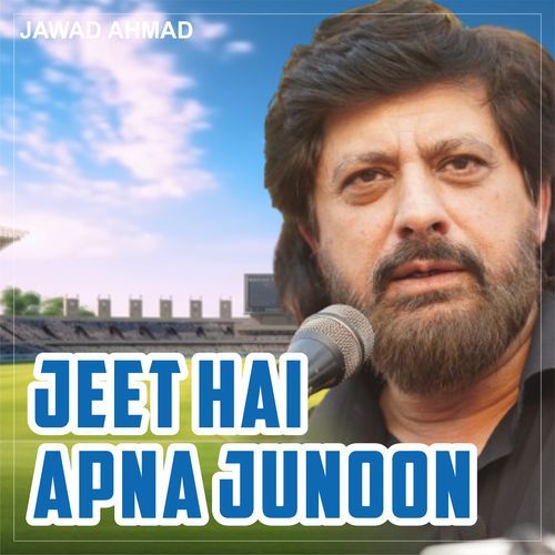 JEET HAI APNA JUNOON