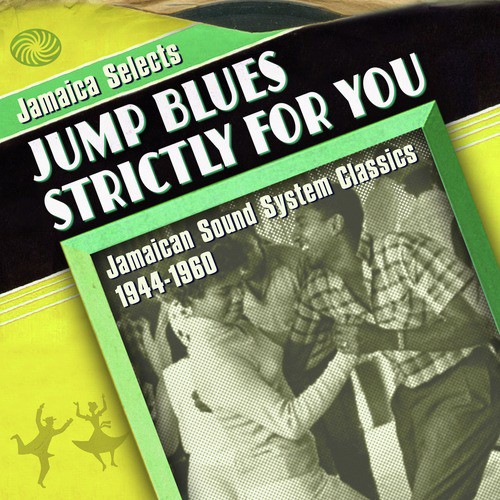 Jamaica Selects Jump Blues Strictly for You